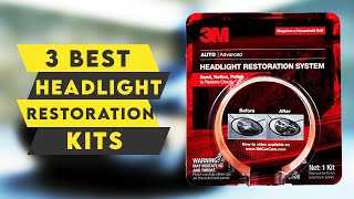 3 Best Headlight Restoration Kits For 2022🔥🔥🔥