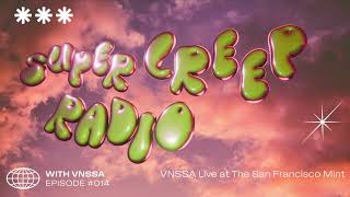 VNSSA - SUPERCREEP RADIO #014