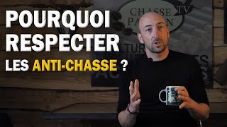 Pourquoi faut-il respecter les anti-chasse ?