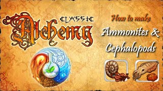 Alchemy Classic-How to make Ammonites & Cephalopods Recipes Walkthrough