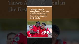 Nottingham forest vs Arsenal 1-0 highlight