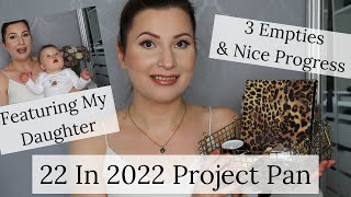 22 In 2022 Project Pan | Update #2 (A Really Rushed One)