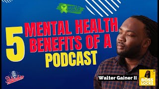 5 Mental Health Benefits of a Podcast