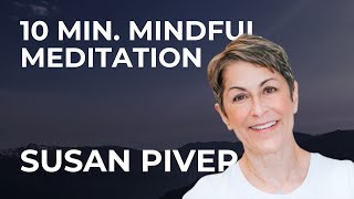 10-Minute Mindful Awareness Meditation with Susan Piver