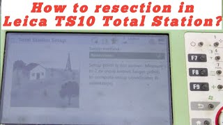 How to resection in total station leica ts10?