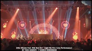 Offer Nissim Feat  Riki Ben Ari - Light My Fire ( Live Performance) 21.12.19