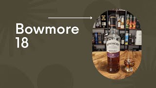 Scotch Review - Bowmore 18