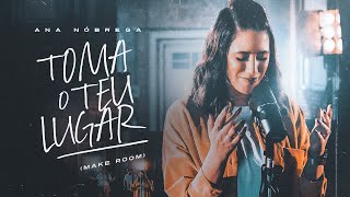 Ana Nóbrega - Toma o Teu Lugar (Make Room) (Clipe Oficial)