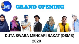 GRAND OPENING DUTA SWARA MENCARI BAKAT (DSMB) | 2020