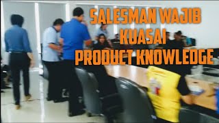 Product Knowledge Wajib tahu untuk Para Salesman.