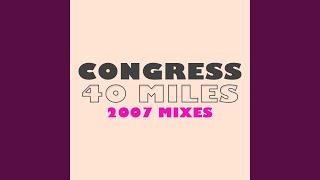 40 Miles (2007 Edit / Raul Rincon Dub)