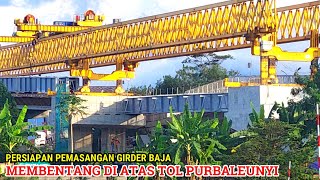 BENTANGAN PANJANG GIRDER BAJA DI ATAS TOL PURBALEUNYI Progres Flyover Akses Stasiun Tegalluar | KCJB