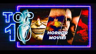 TOP 10 FAVORITE HORROR MOVIES, AND WHY