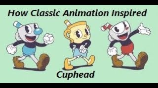 How Classic Animation Influenced Cuphead