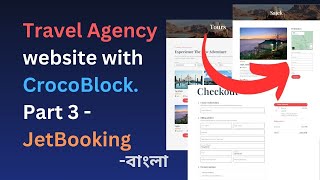 How to make a dynamic Travel Agency website | CrocoBlock Tutorial Bangla | Part -3 | JetBooking