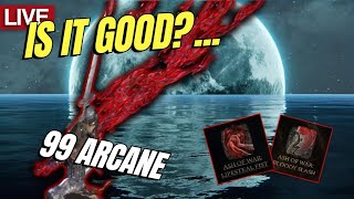 Elden Ring - 99 ARCANE GigaChad... Is It Even Good? Pt. 6 - Afternoon Stream