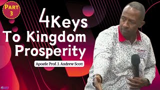 4 Keys To Kingdom Prosperity pt3 - Apostle Andrew Scott