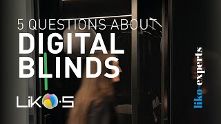 How is the DIGITAL BLINDS technology evolving? | LIKO-Experts | E01