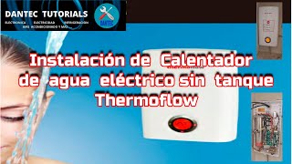 🔥 Como instalar Calentador de agua  eléctrico Thermoflow ⚡ TODOS LOS MODELOS 💥