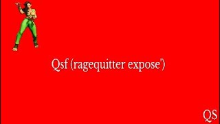 Qsf (ragequitter expose') what a waste of time