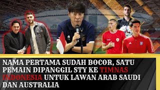 Nama Pertama Sudah Bocor? Satu Pemain Dipanggil STY ke TIMNAS INDONESIA Lawan ARAB SAUDI & AUSTRALIA