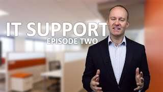 Ep 2 - The Service Start (IT Support Series)