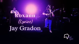 Jay Gradon - Roxann (Lyrics)