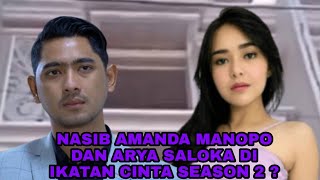 NASIB AMANDA MANOPO DAN ARYA SALOKA DI IKATAN CINTA SEASON 2