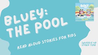 The Pool, A Bluey Story | Read Aloud Stories For Kids