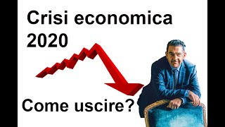 Crisi economica 2020 come uscire?