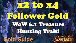 WoW 6.1 Garrison Treasure Hunter Trait Gold Guide! WoD