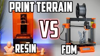 Resin VS FDM 3d Printer For Terrain?