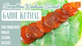 Forgotten sweet Konkani Gabbe Kothal | Two ingredient banana stem candy | केले के तने से कैंडी