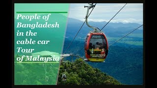 Genting Skyway | Cable Car Tour | Malaysia | The True Beauty of Nature