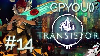 Let's Play Transistor! | Part 14 - Disruptions | GamePlaysYOU