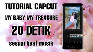 TUTORIAL CAPCUT EDIT FOTO TRANSISI PAKAI LAGU MY BABY MY TREASURE | SESUAI BEAT MUSIK 20 DETIK