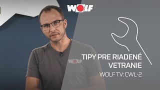 10 tipov pre riadené vetranie | WOLF TV - CWL-2