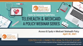 Telehealth & Medicaid: Access and Equity in Medicaid Telehealth Policy