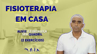 Fisioterapia em Casa - Fortalecimento para o quadril - VD#49