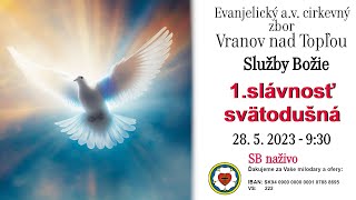 Služby Božie VT 28. 5. 2023 - 1. slávnosť svätodušná