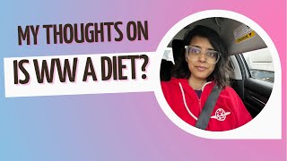 Is WW a diet? | weight loss motivation vlog