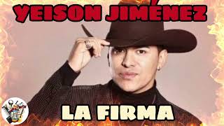 LA FIRMA __ YEISON JIMÉNEZ __