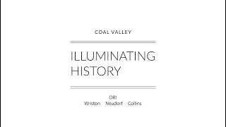 Illuminating History - Coal Valley