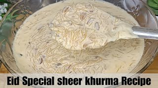 Quick and Easy sheer Khurma Recipe| Eid Special sheer Khurma|बहोत ही आसान तरीके से बनाए शीर खुरमा