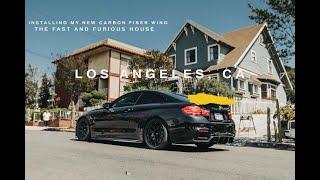 INSTALLING A NEW CARBON FIBER WING ON MY BMW M4 | VISITING THE FAST AND FURIOUS HOUSE IN LA!!!