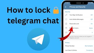 How we can lock telegram chat  log telegram chat 2024