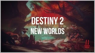 NEW PLACES TO VISIT! WORLDS OF DESTINY 2 - Destiny 2 - Official