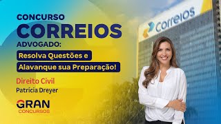 Concurso Correios Advogado | Resolva Questões e Alavanque sua Preparação! | Direito Civil