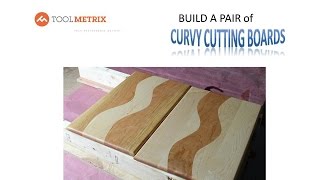 Build Curvy Cutting Boards - Two with One Setup!