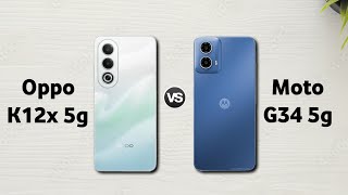 Oppo K12x 5g vs Moto G34 5g : Full Comparison ⚡ Which is Best?